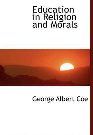 Education in Religion and Morals